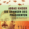 9783894017330 Abbas Khider Die Orangen des Präsidenten