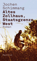 Jochen Schimmang Altes Zollhaus, Staatsgrenze West